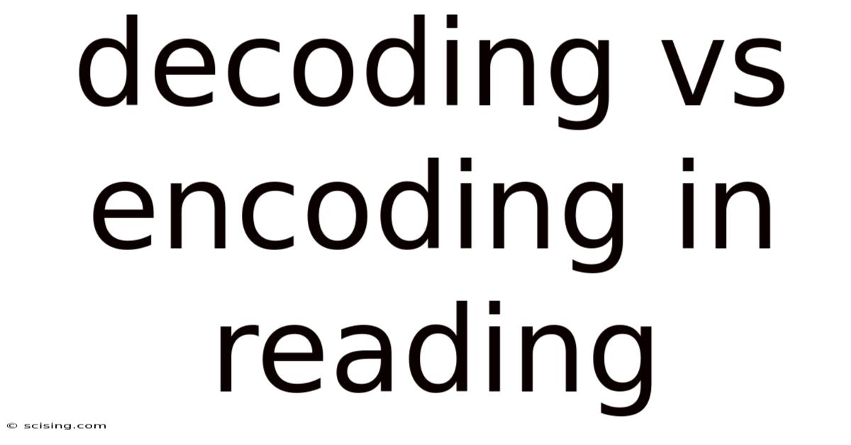 Decoding Vs Encoding In Reading