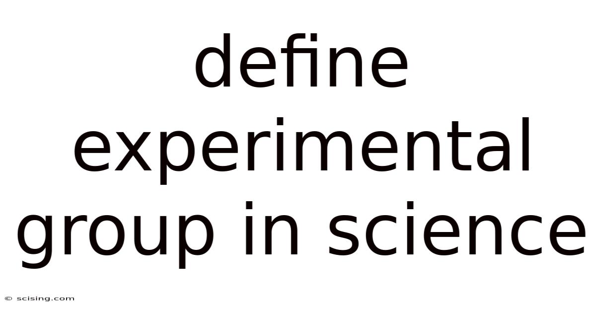 Define Experimental Group In Science