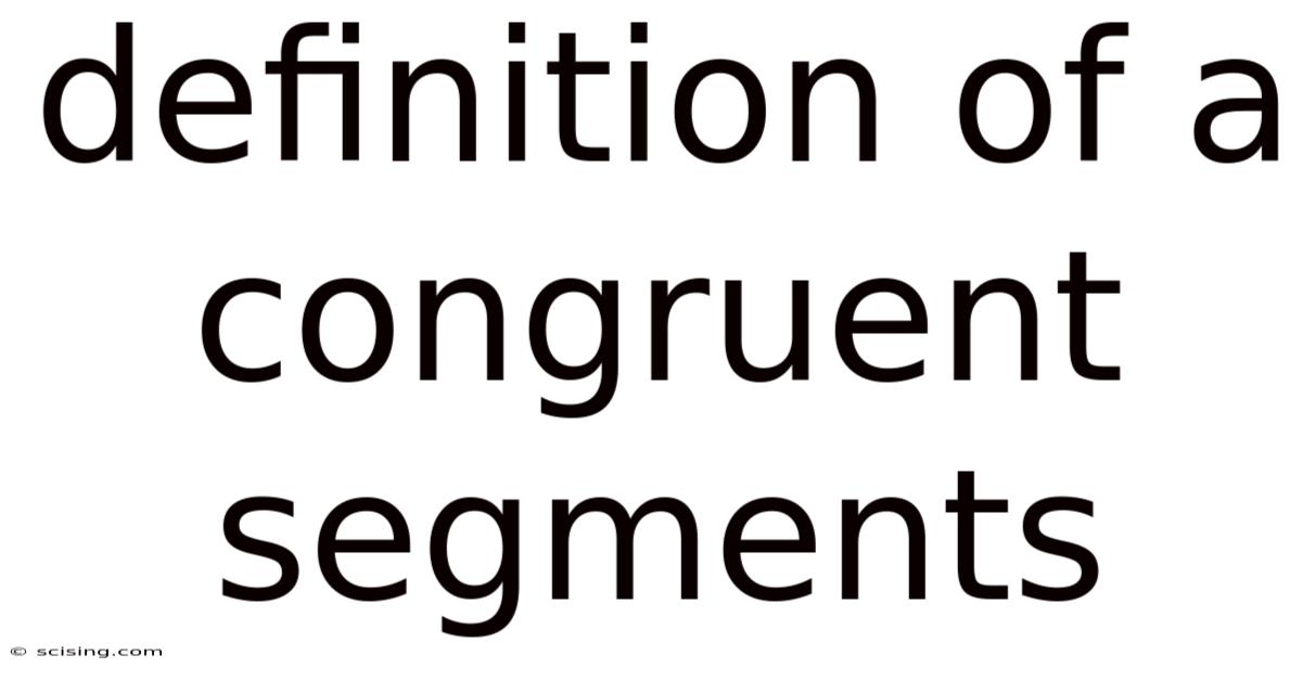 Definition Of A Congruent Segments