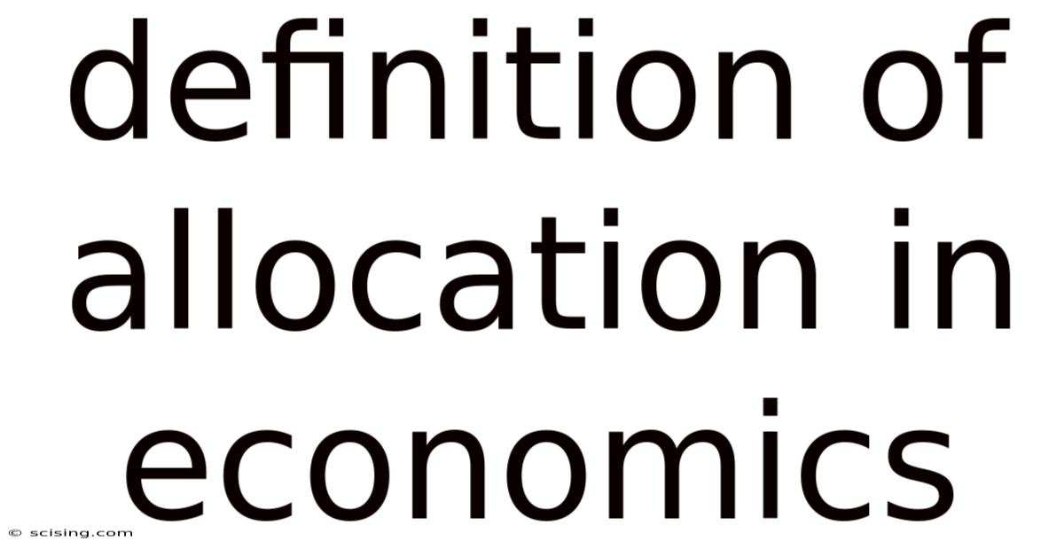 Definition Of Allocation In Economics