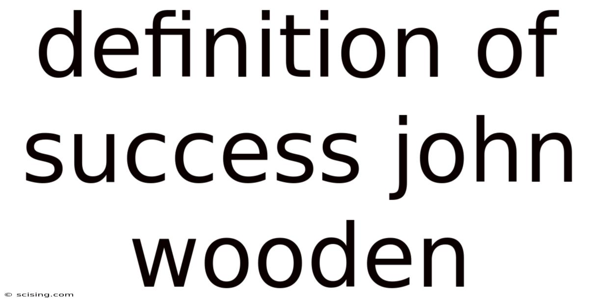 Definition Of Success John Wooden