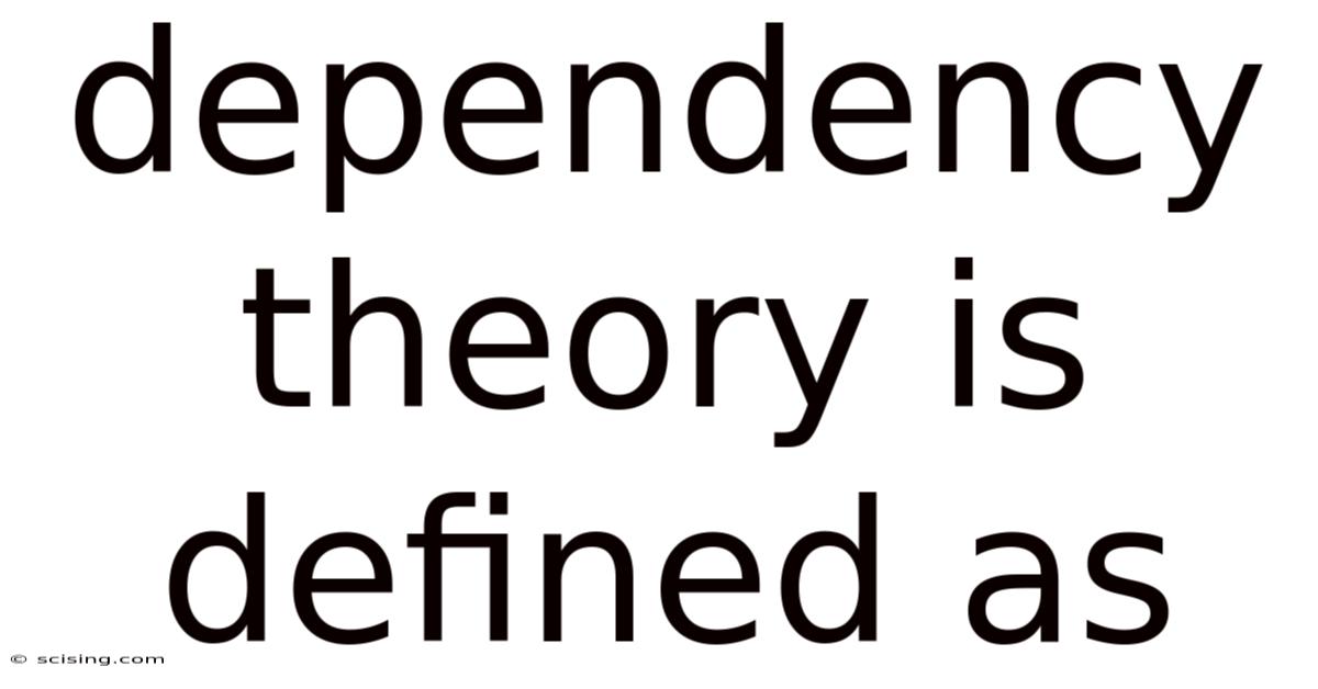 Dependency Theory Is Defined As