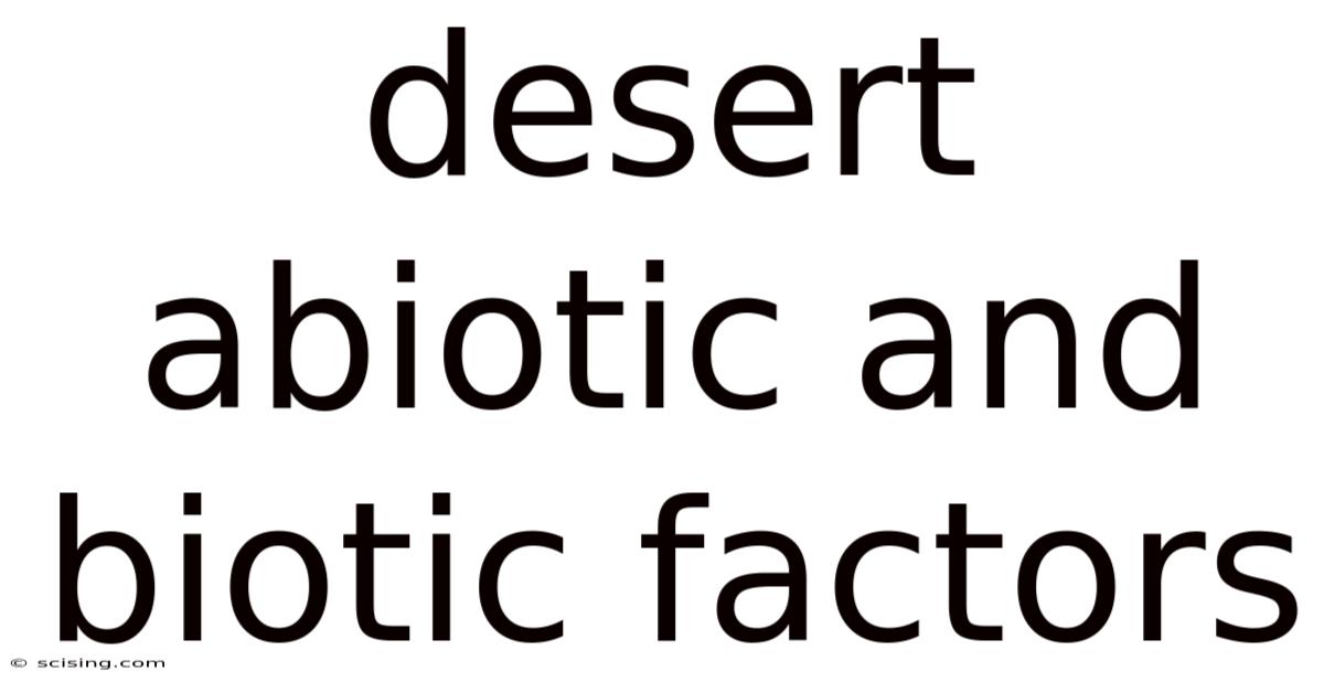 Desert Abiotic And Biotic Factors