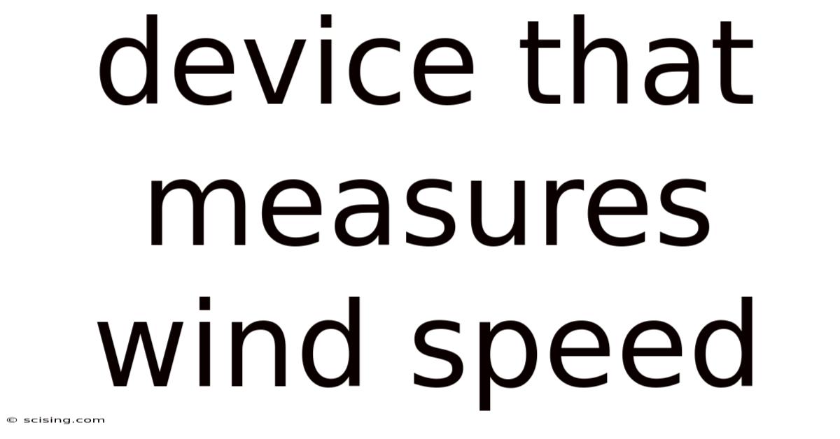 Device That Measures Wind Speed