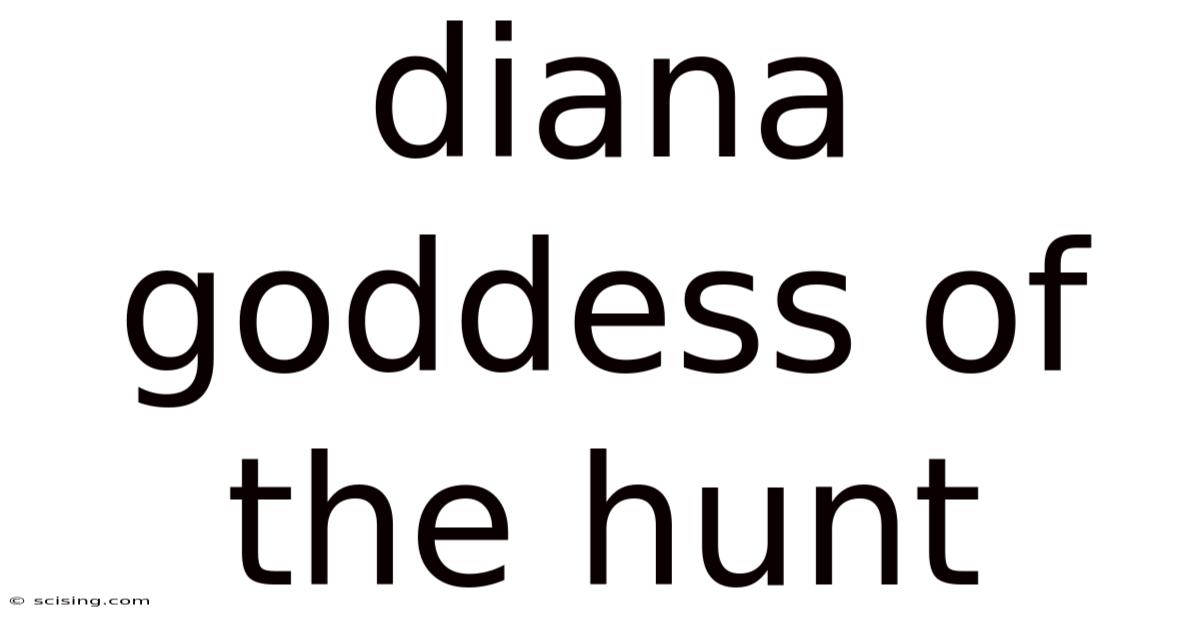 Diana Goddess Of The Hunt