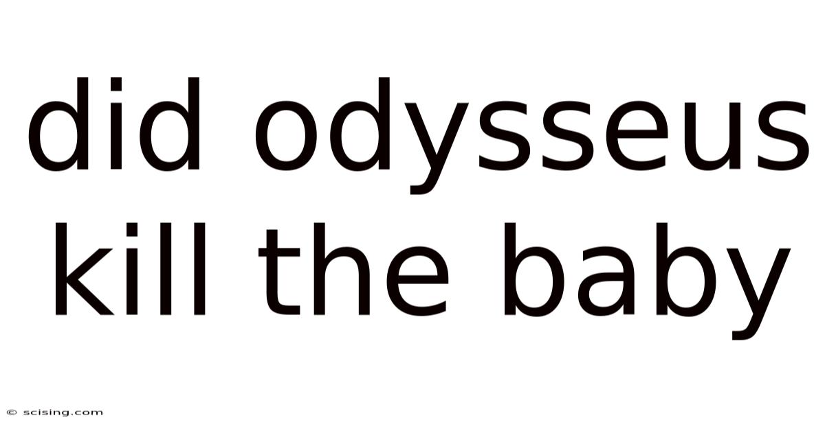 Did Odysseus Kill The Baby