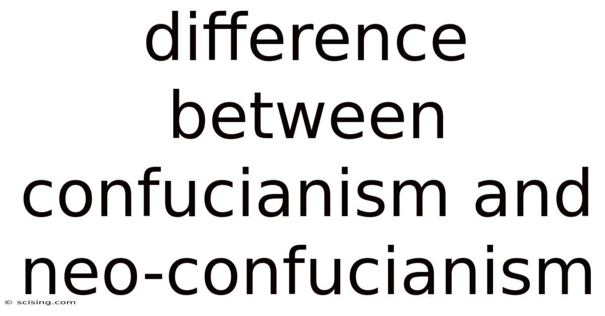 Difference Between Confucianism And Neo-confucianism