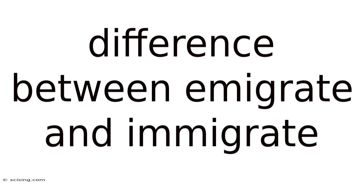 Difference Between Emigrate And Immigrate