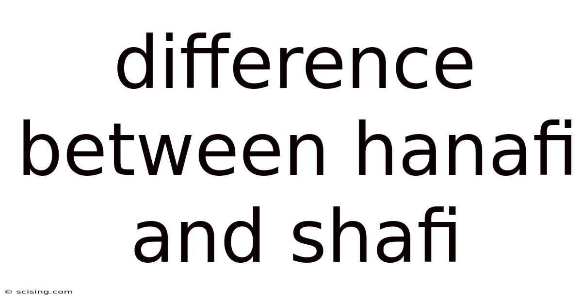 Difference Between Hanafi And Shafi