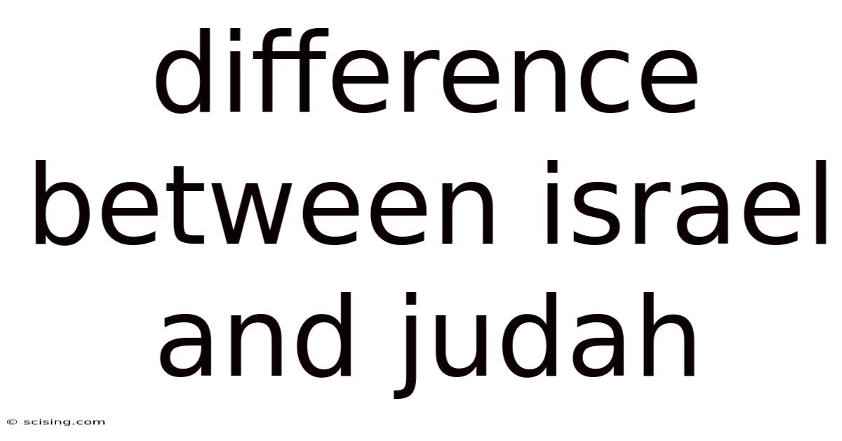 Difference Between Israel And Judah