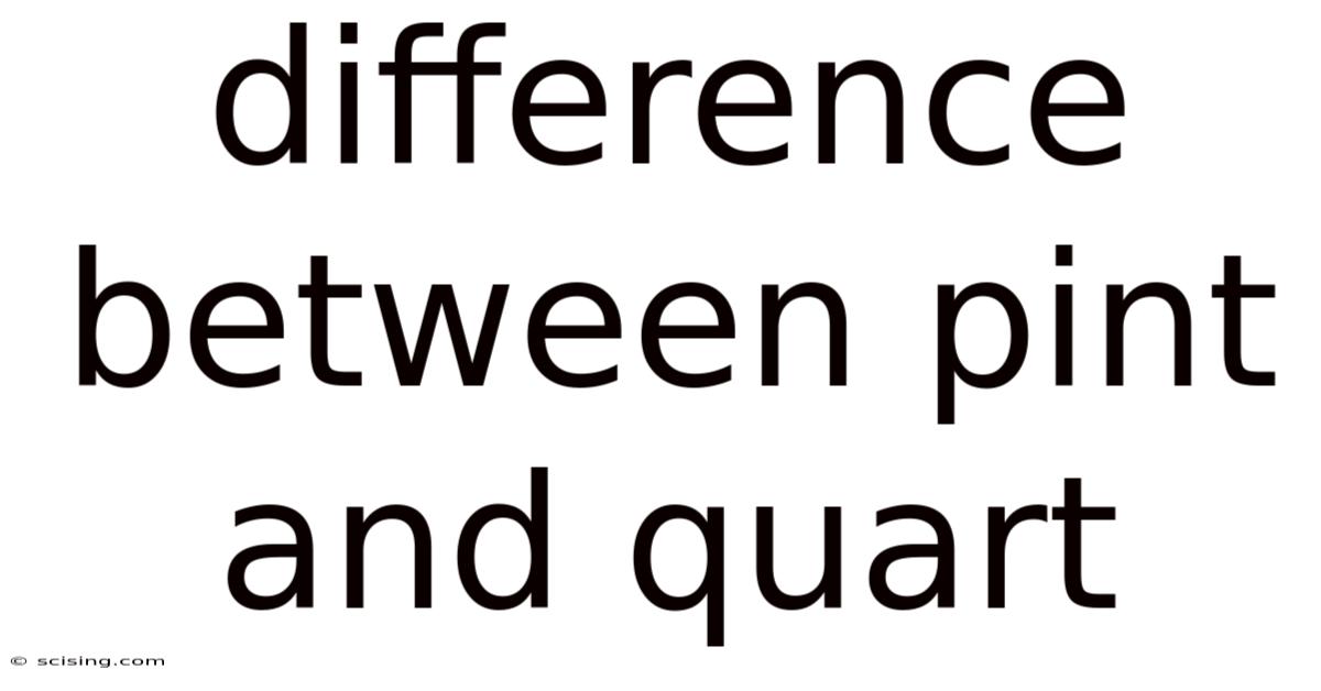 Difference Between Pint And Quart