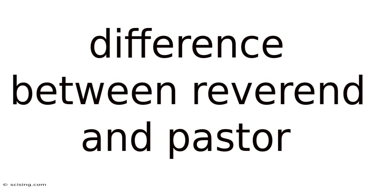 Difference Between Reverend And Pastor