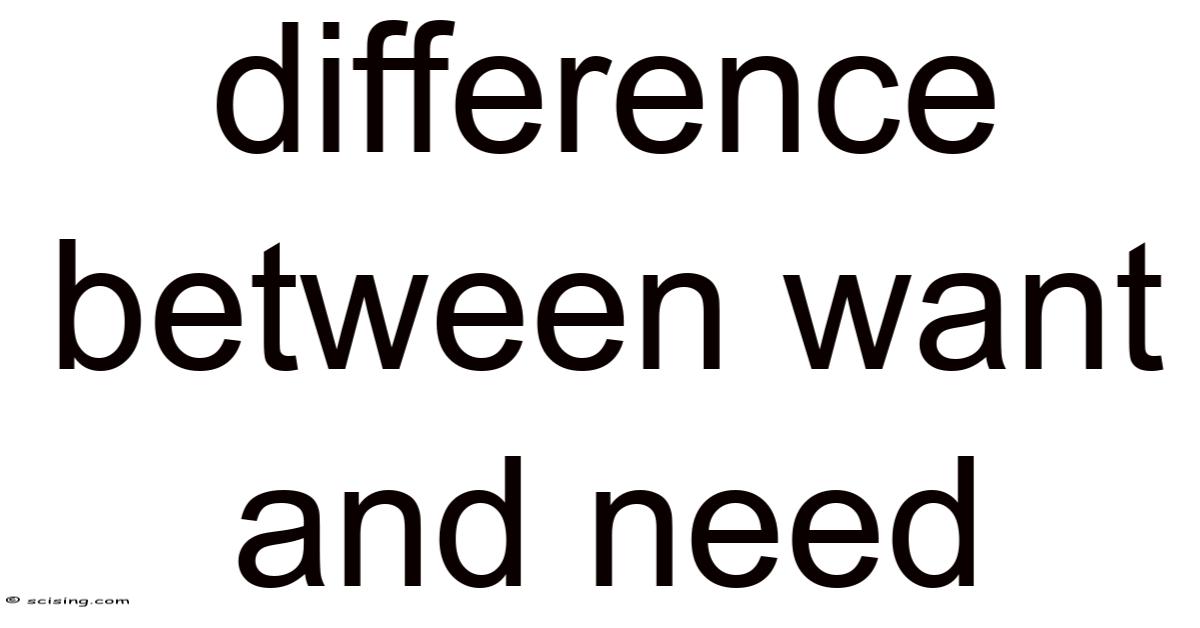 Difference Between Want And Need