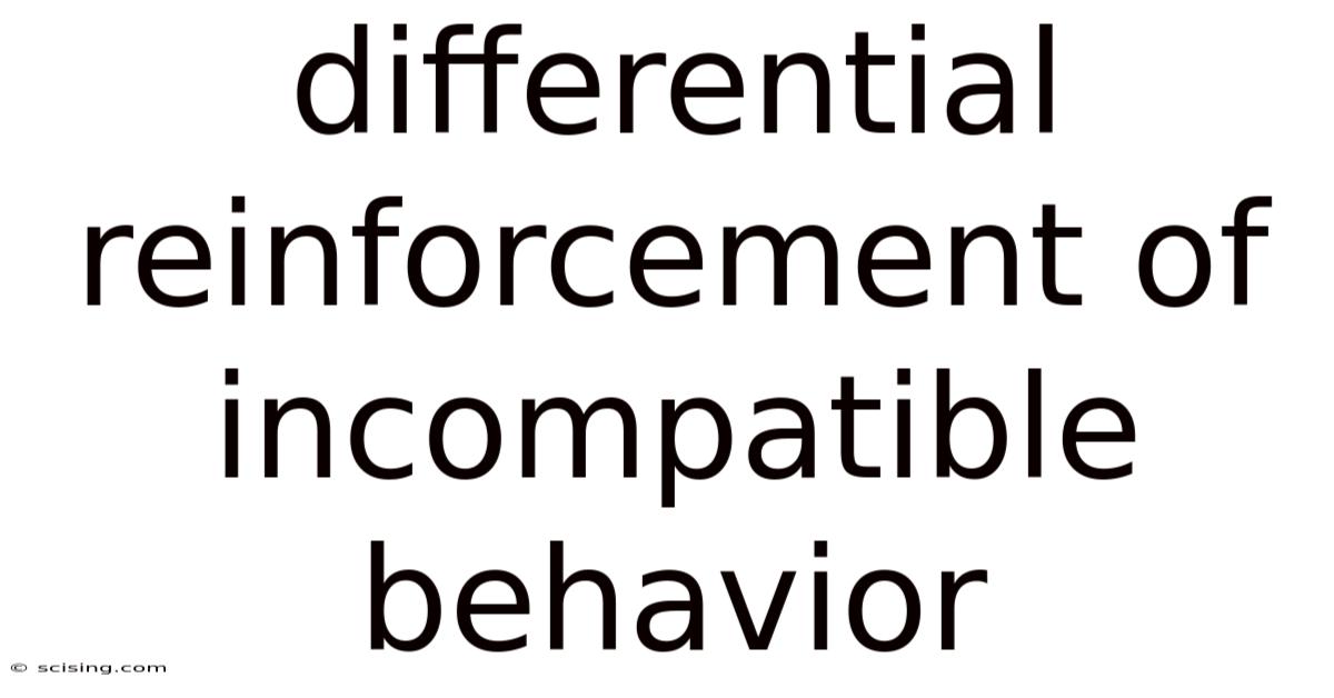 Differential Reinforcement Of Incompatible Behavior