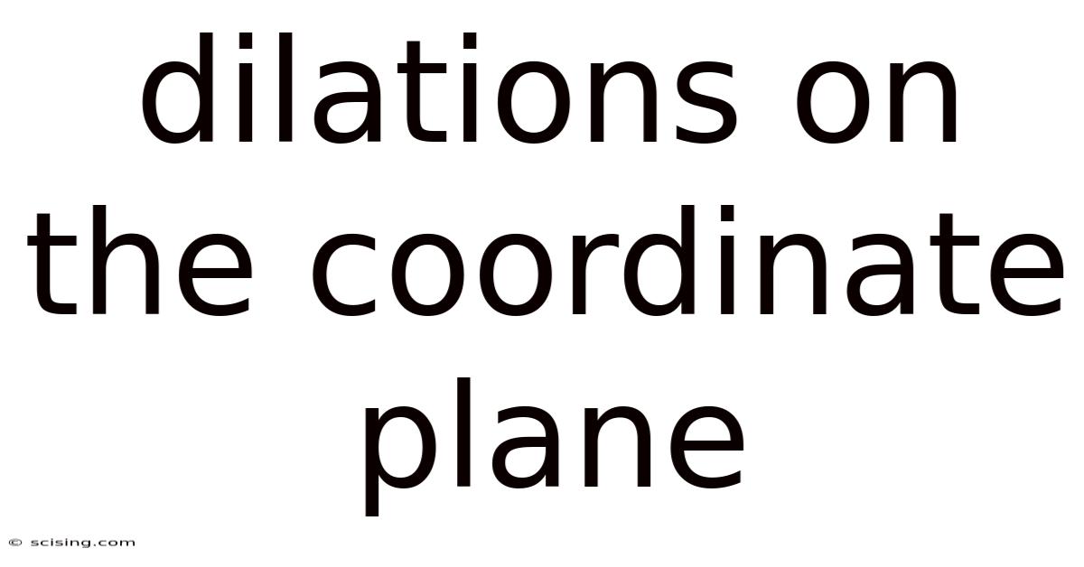Dilations On The Coordinate Plane