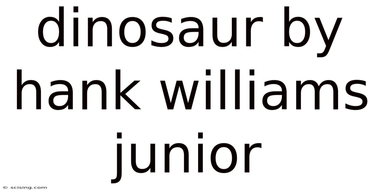 Dinosaur By Hank Williams Junior