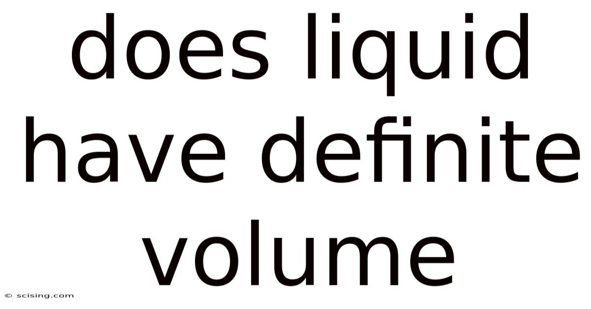 Does Liquid Have Definite Volume