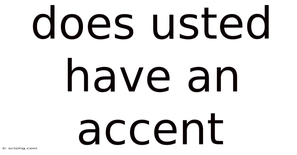 Does Usted Have An Accent