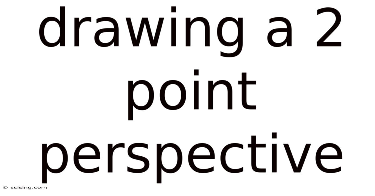 Drawing A 2 Point Perspective