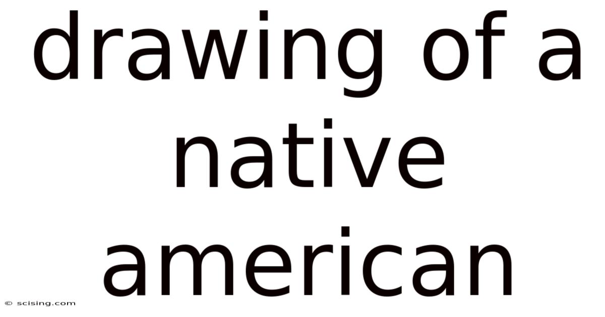 Drawing Of A Native American