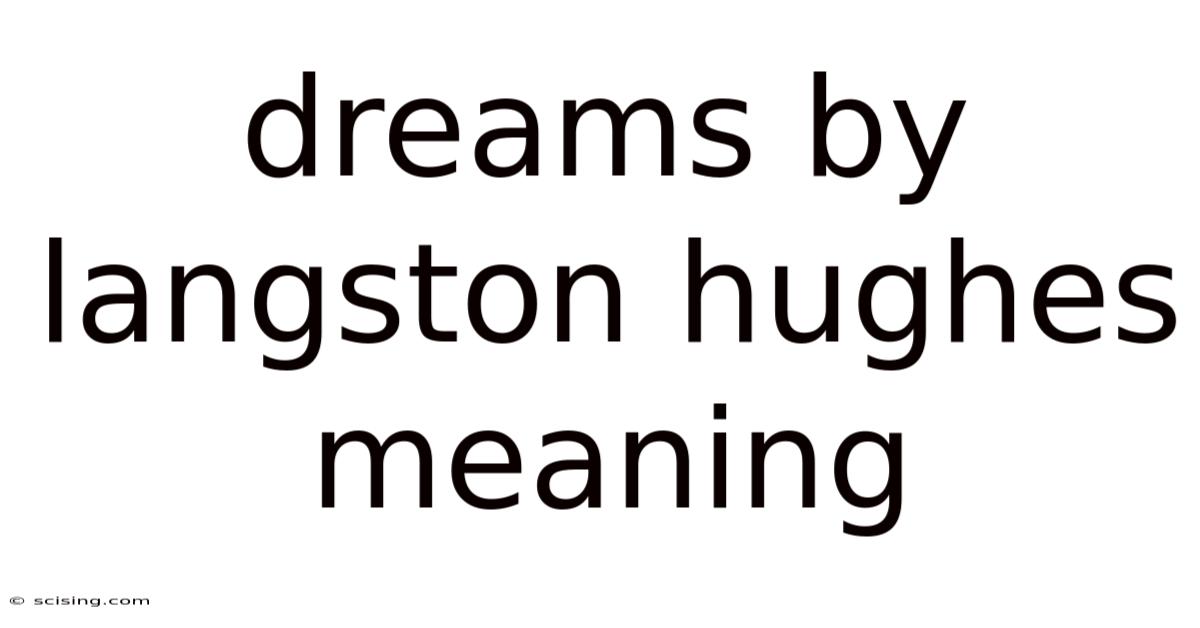 Dreams By Langston Hughes Meaning