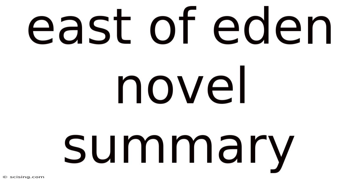 East Of Eden Novel Summary