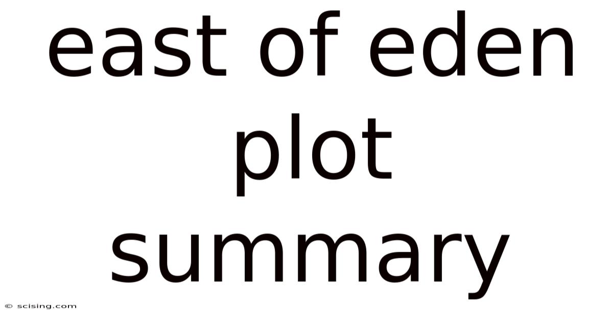 East Of Eden Plot Summary