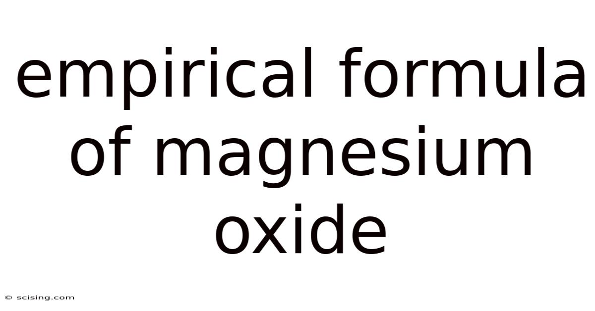 Empirical Formula Of Magnesium Oxide