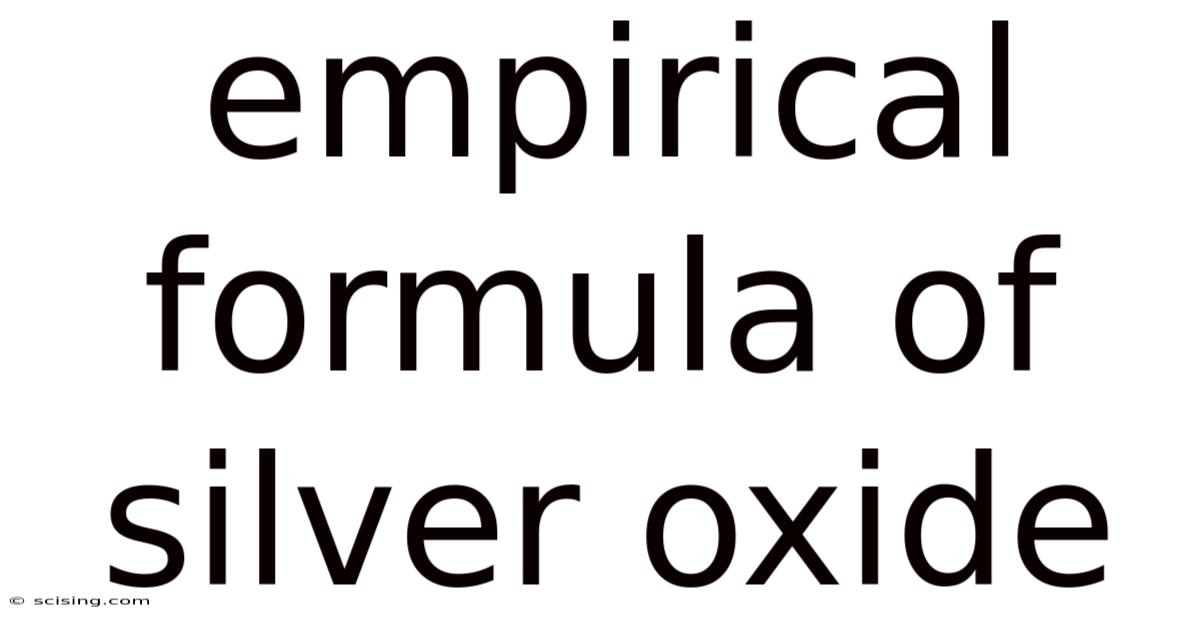 Empirical Formula Of Silver Oxide