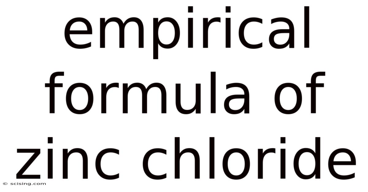 Empirical Formula Of Zinc Chloride
