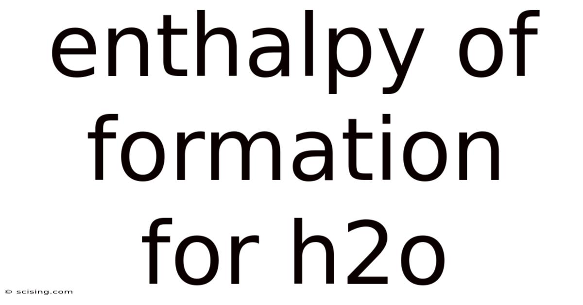 Enthalpy Of Formation For H2o