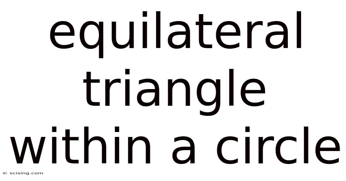 Equilateral Triangle Within A Circle