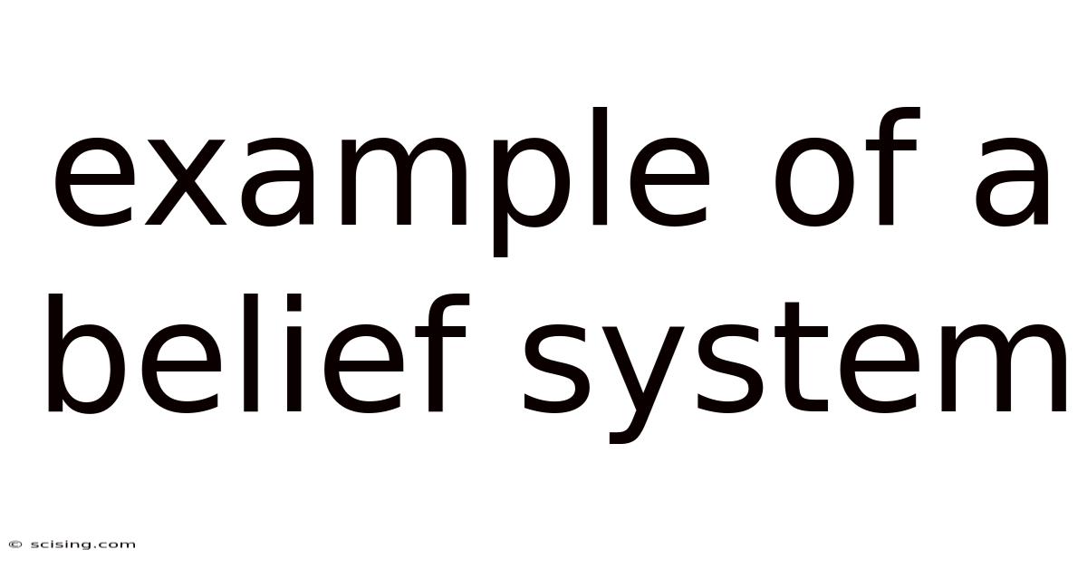 Example Of A Belief System