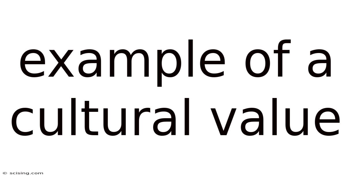 Example Of A Cultural Value