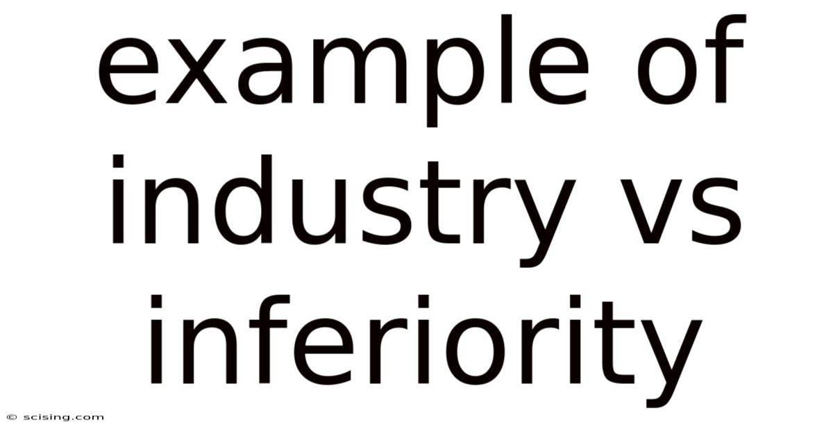 Example Of Industry Vs Inferiority
