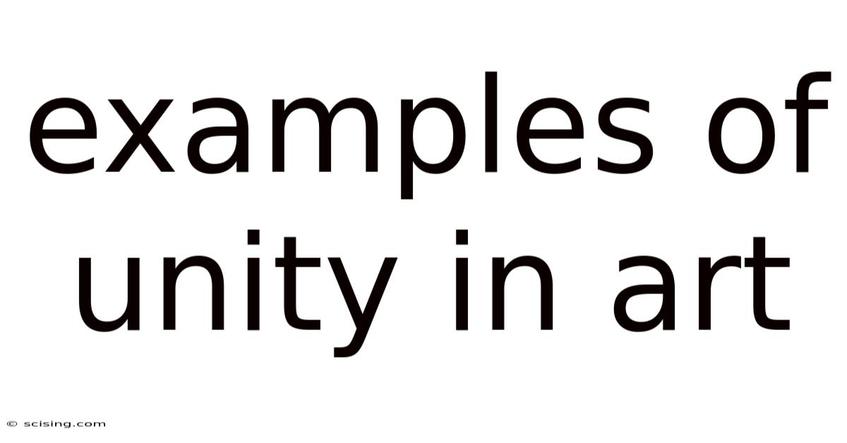 Examples Of Unity In Art