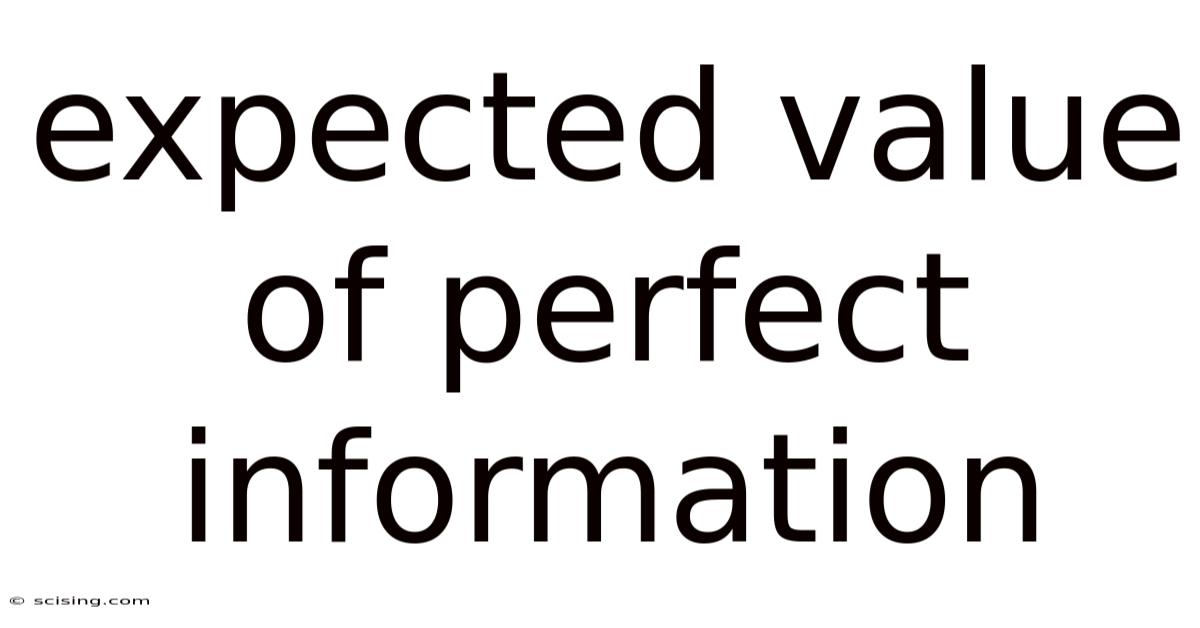 Expected Value Of Perfect Information