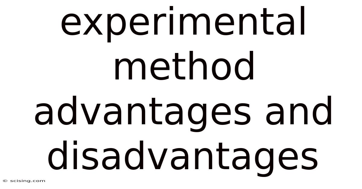 Experimental Method Advantages And Disadvantages