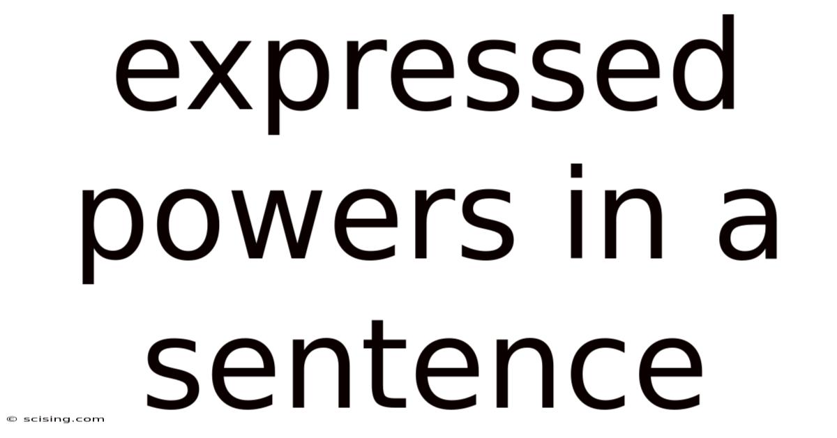 Expressed Powers In A Sentence