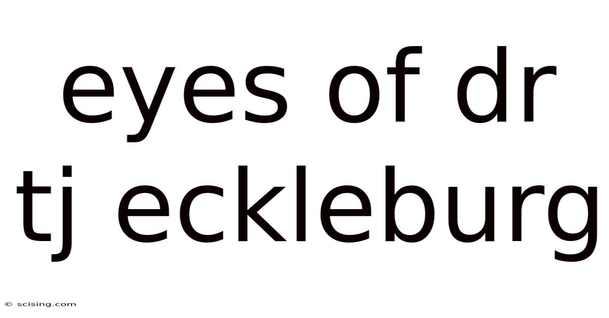 Eyes Of Dr Tj Eckleburg