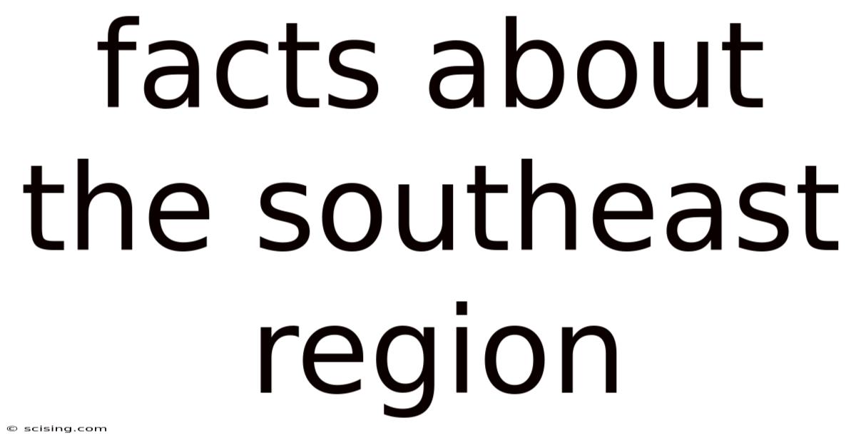 Facts About The Southeast Region