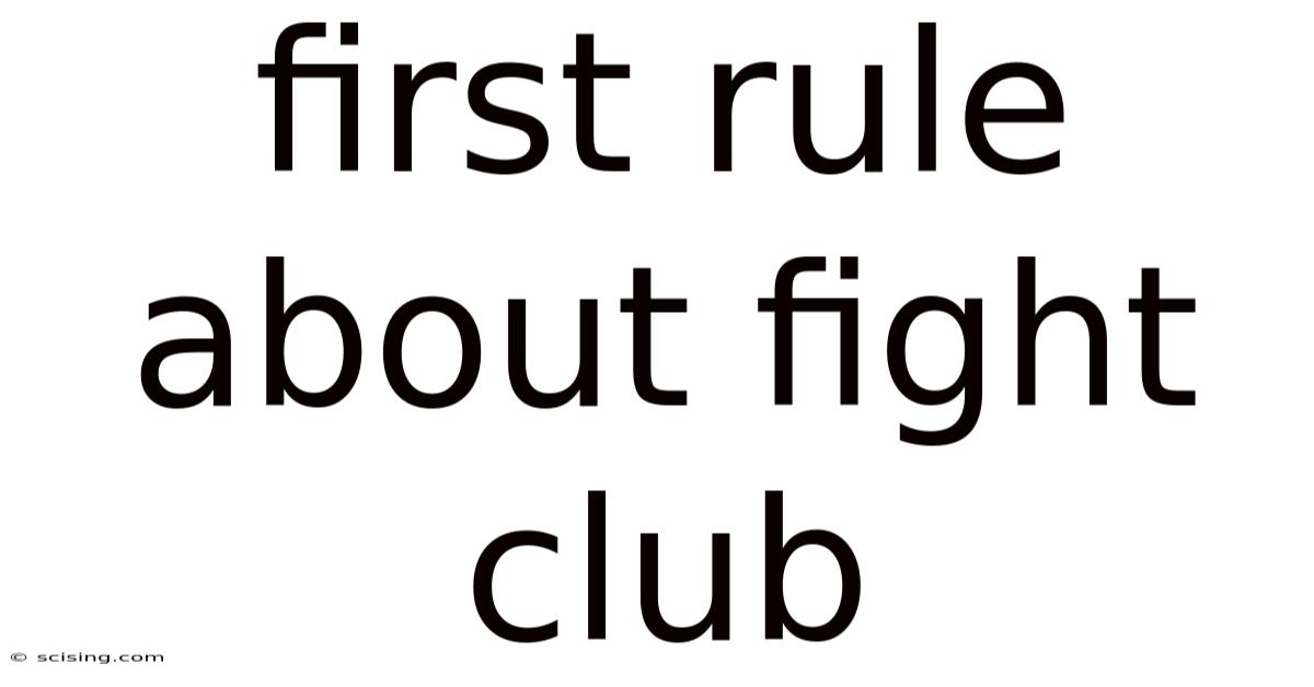 First Rule About Fight Club