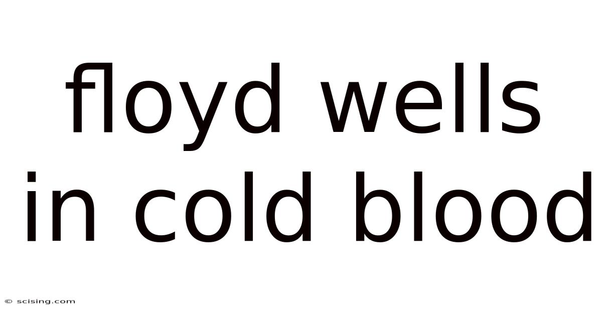 Floyd Wells In Cold Blood