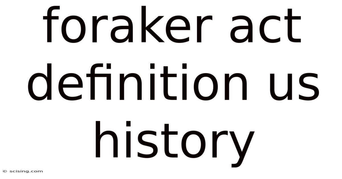 Foraker Act Definition Us History
