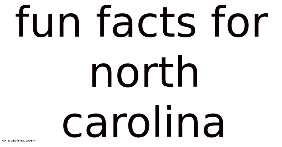 Fun Facts For North Carolina