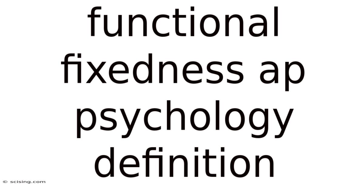 Functional Fixedness Ap Psychology Definition
