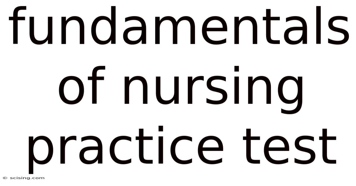 Fundamentals Of Nursing Practice Test