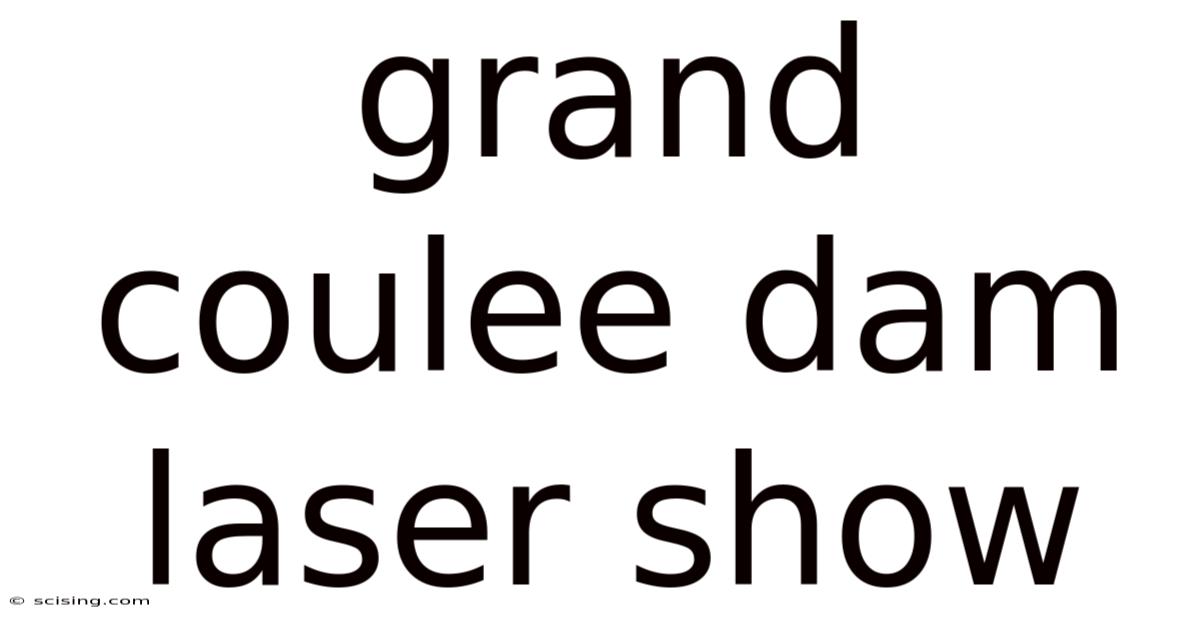 Grand Coulee Dam Laser Show