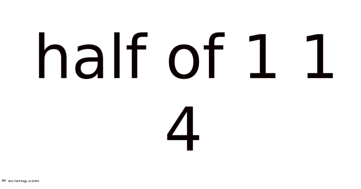 What Is Half Of 1 1/4