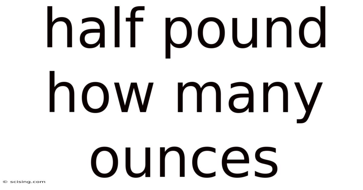 Half Pound How Many Ounces